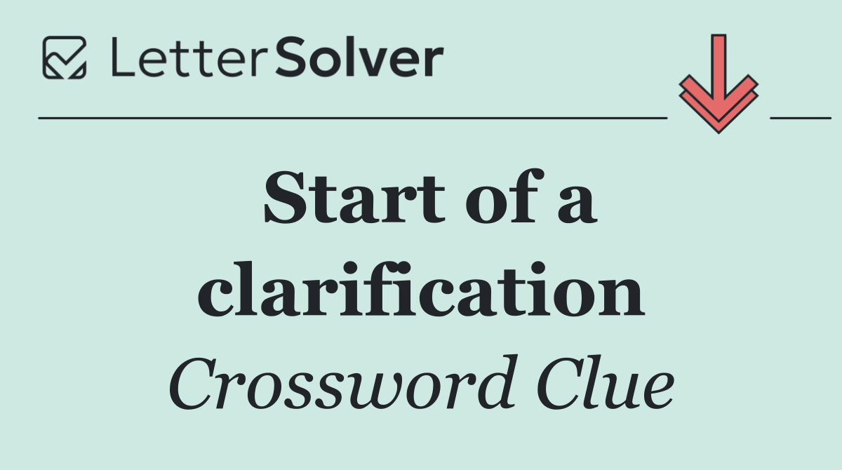 Start of a clarification