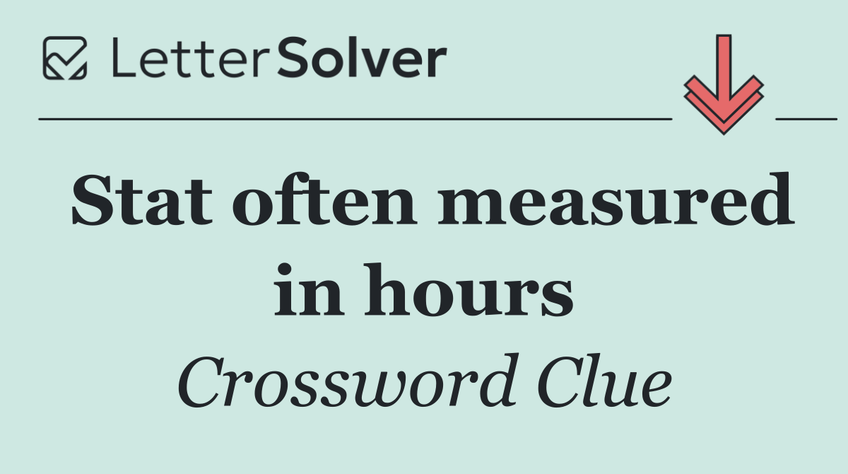 Stat often measured in hours