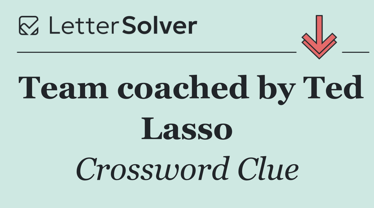 Team coached by Ted Lasso