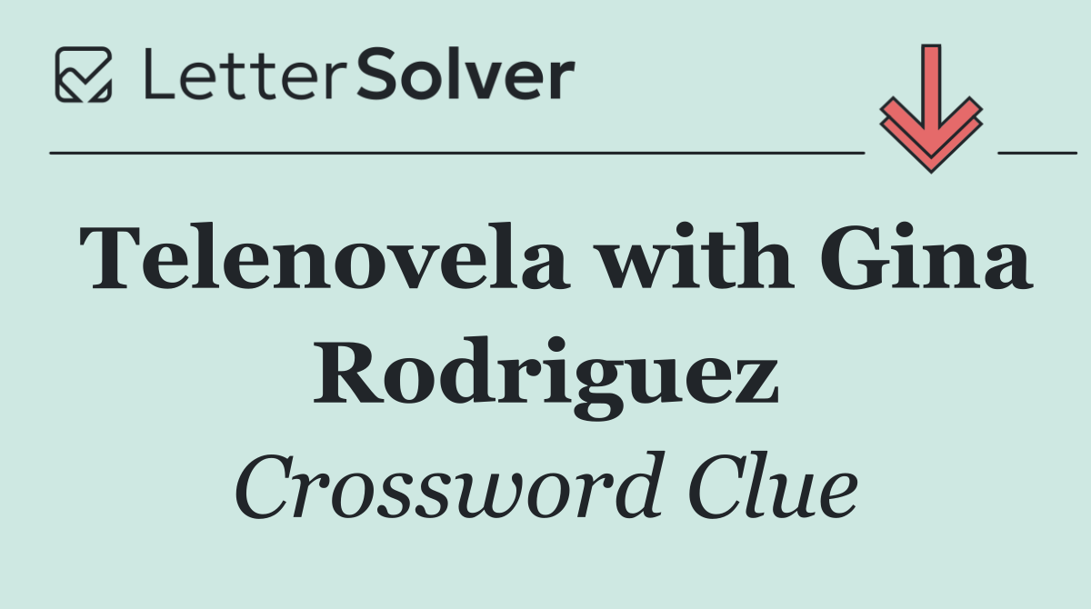 Telenovela with Gina Rodriguez