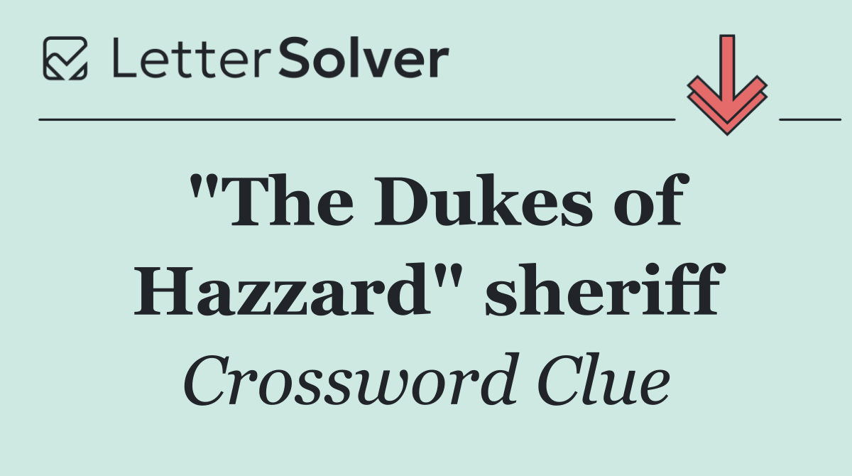 "The Dukes of Hazzard" sheriff