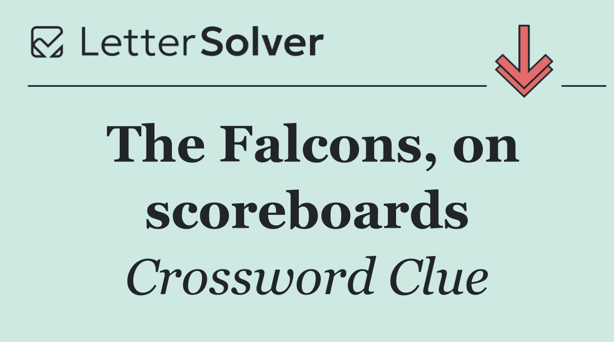 The Falcons, on scoreboards