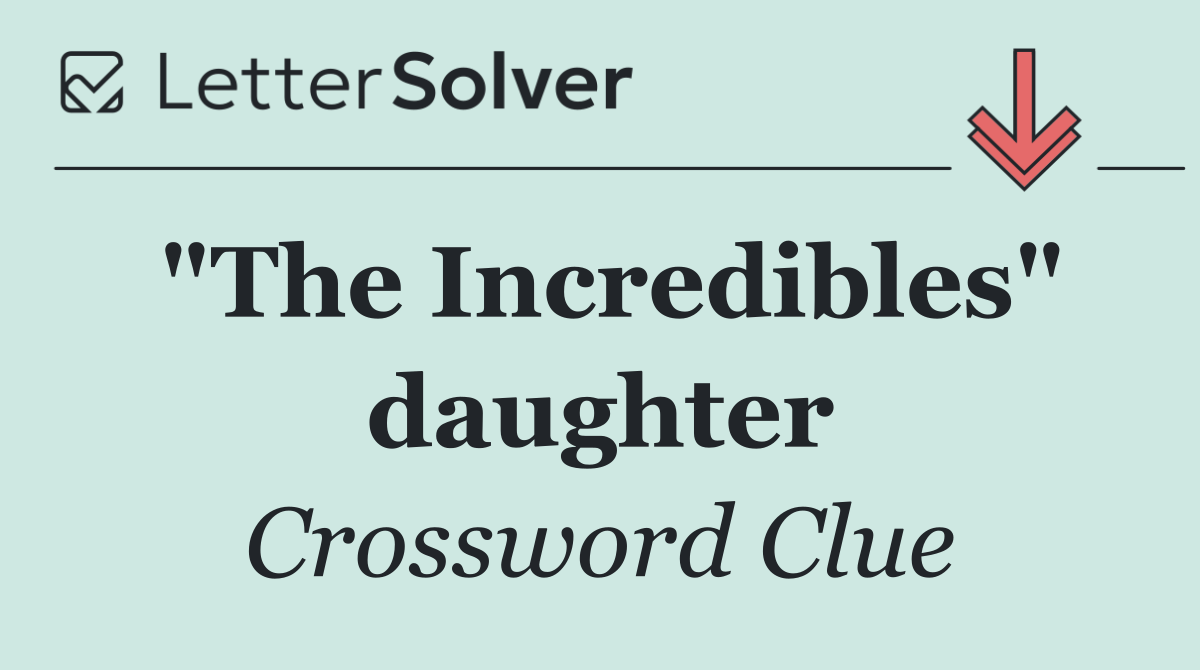 "The Incredibles" daughter