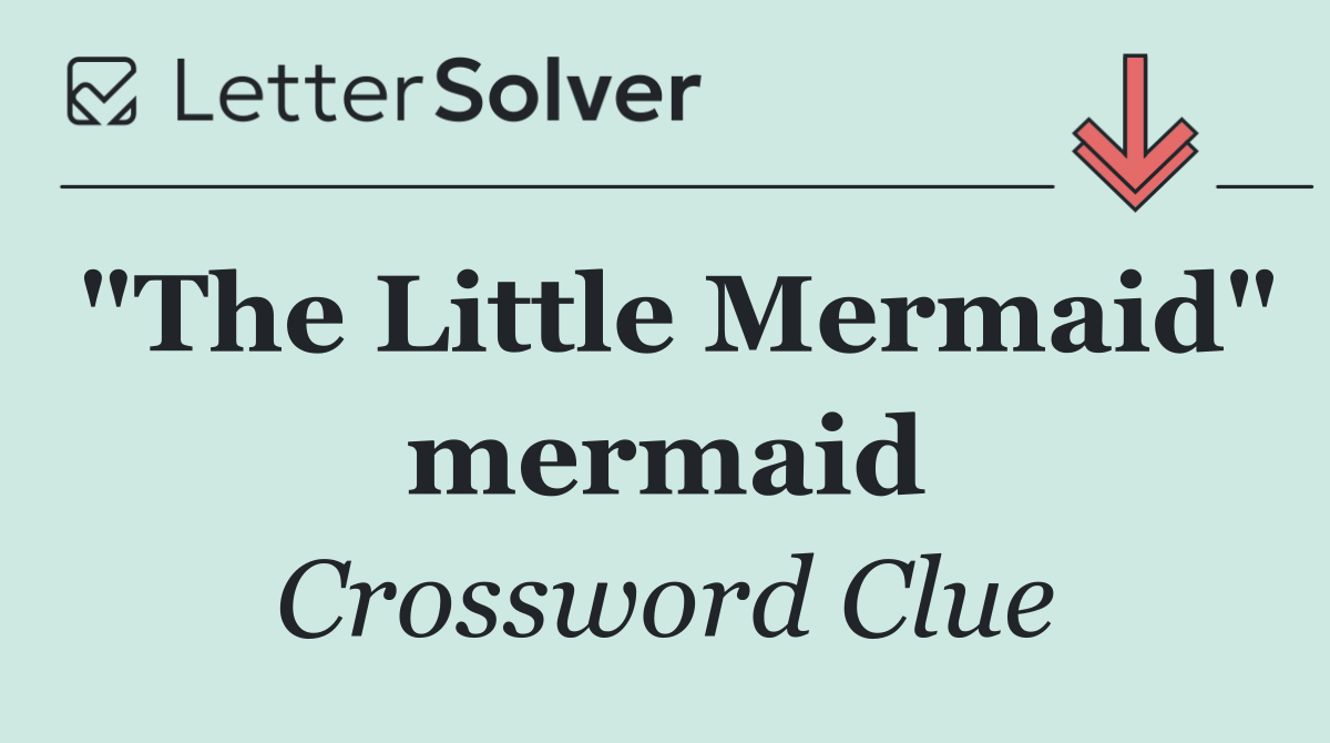 "The Little Mermaid" mermaid