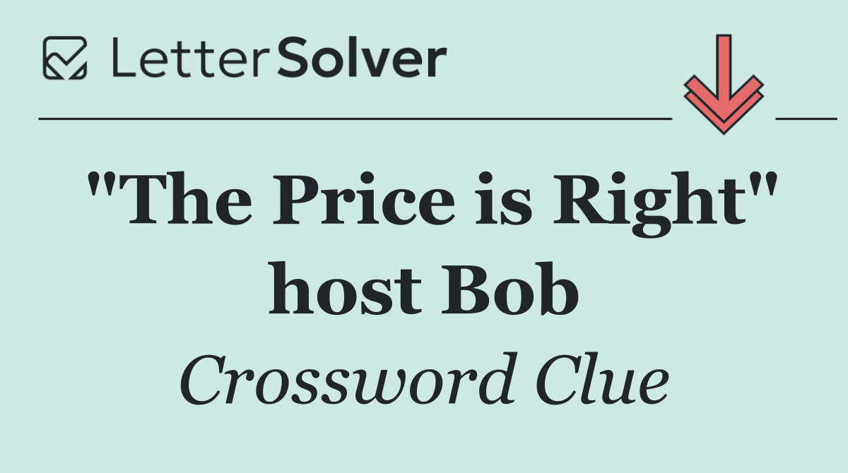 "The Price is Right" host Bob