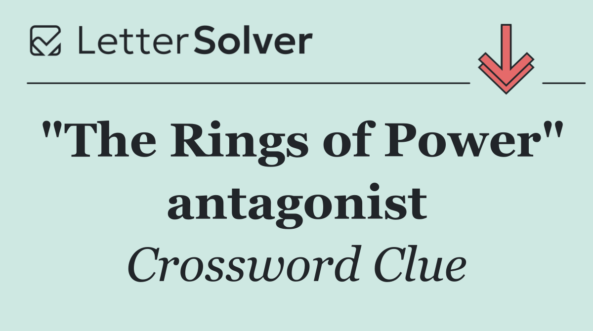 "The Rings of Power" antagonist
