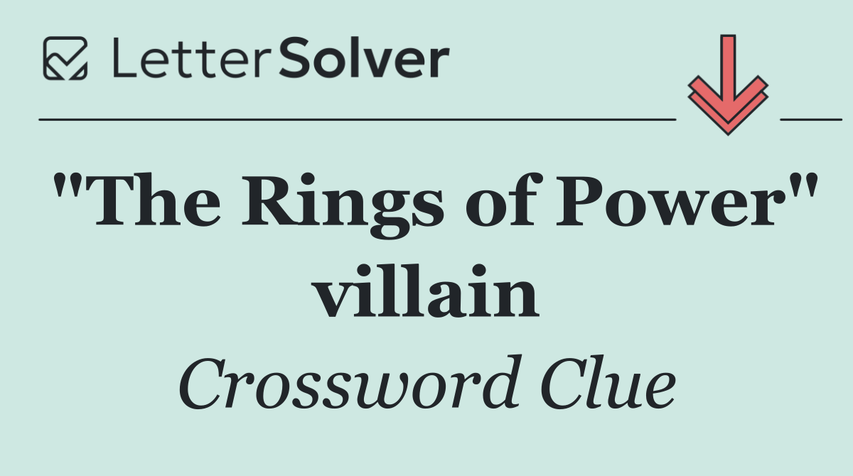 "The Rings of Power" villain