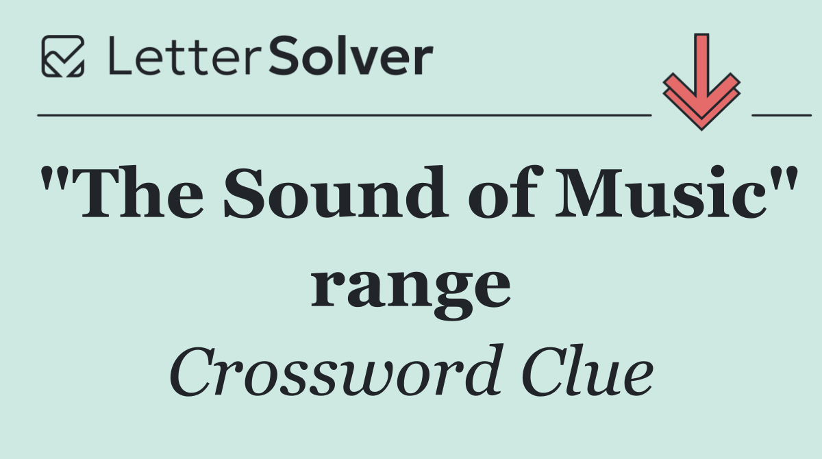 "The Sound of Music" range