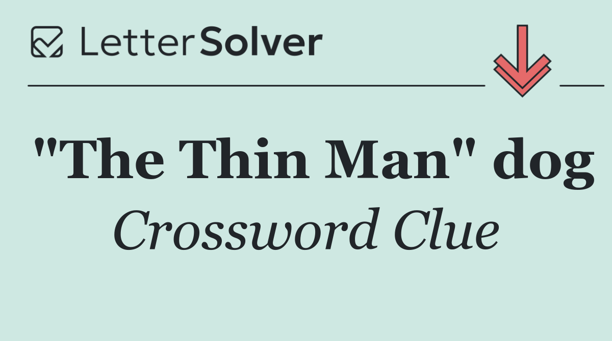 "The Thin Man" dog