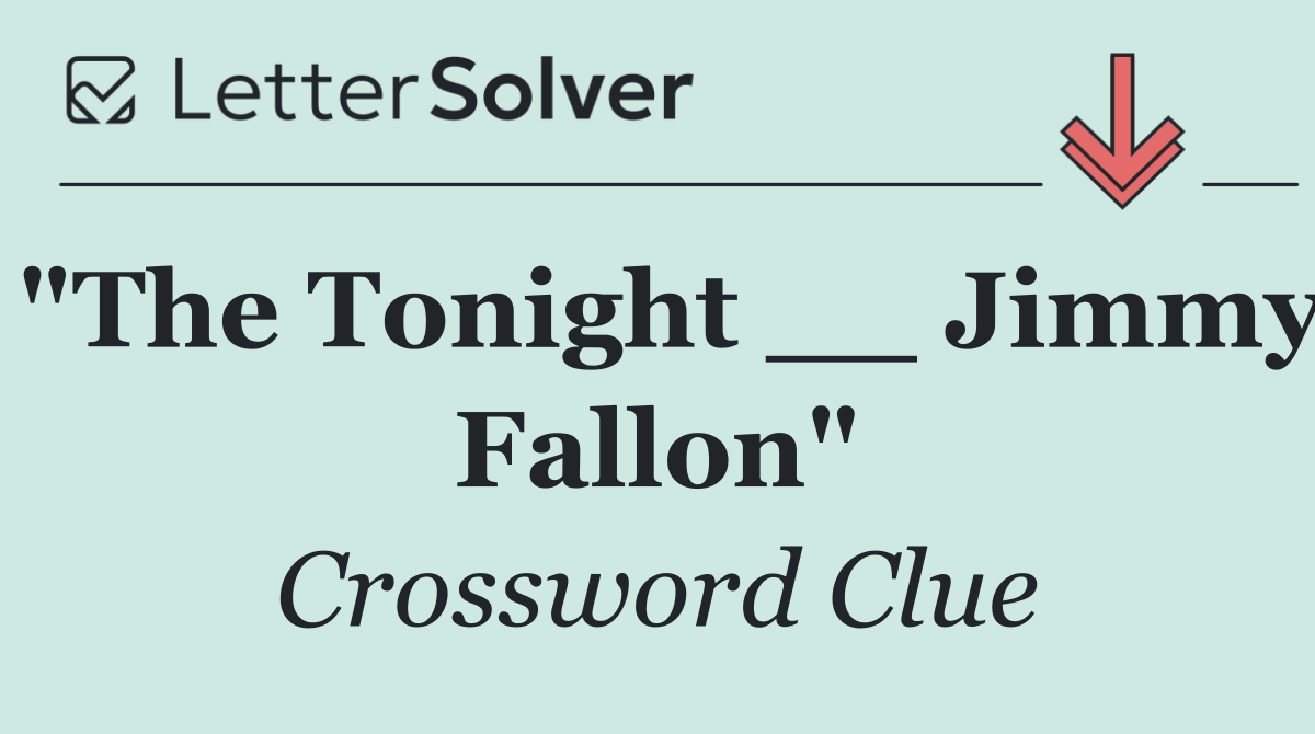 "The Tonight __ Jimmy Fallon"