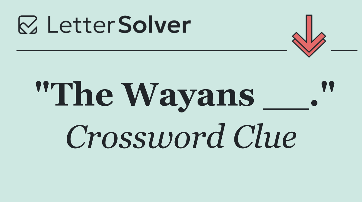 "The Wayans __."