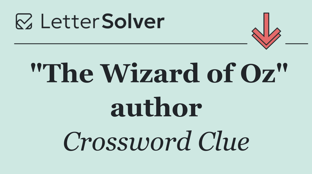 "The Wizard of Oz" author