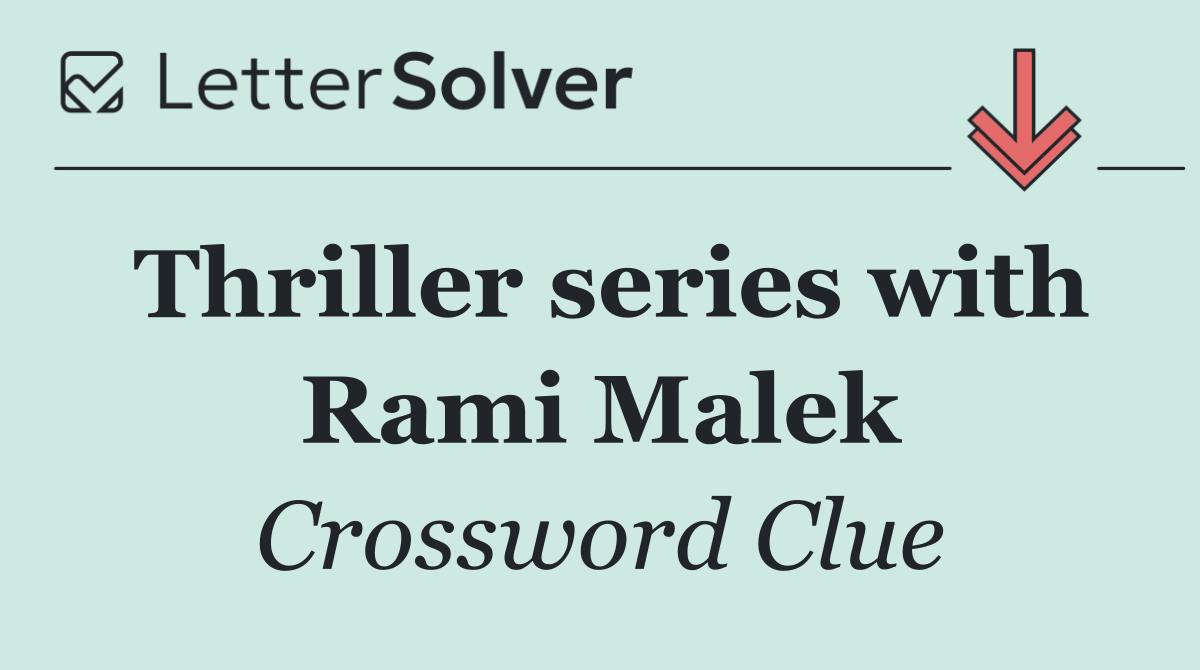 Thriller series with Rami Malek