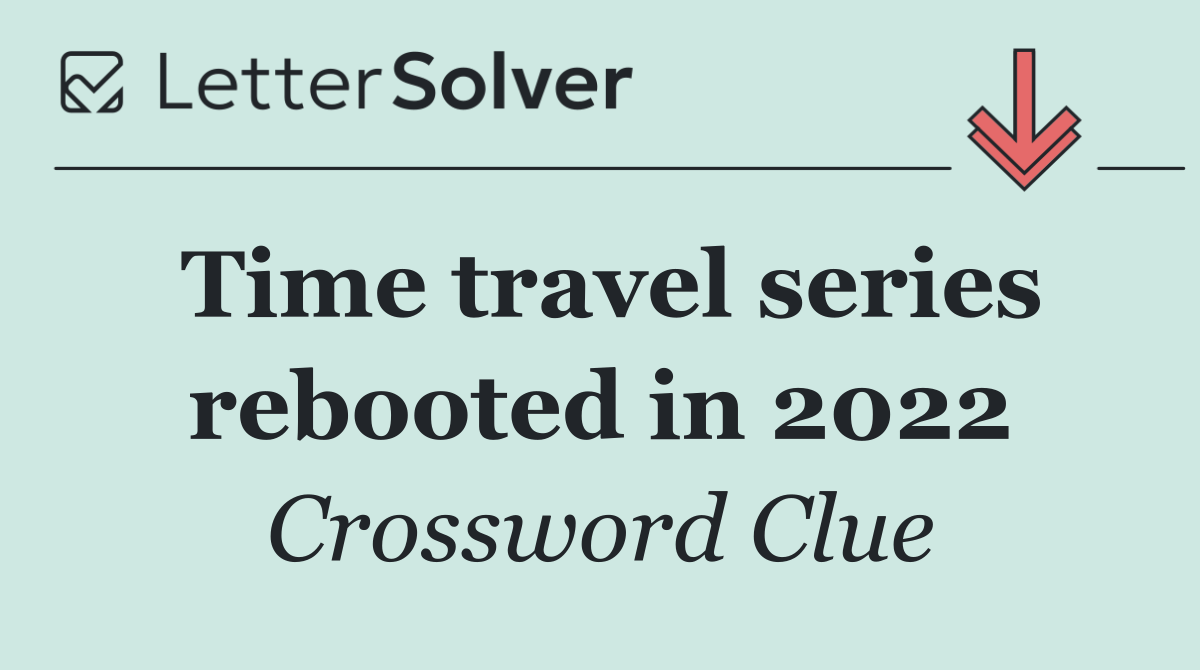 Time travel series rebooted in 2022