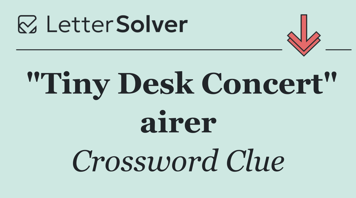 "Tiny Desk Concert" airer