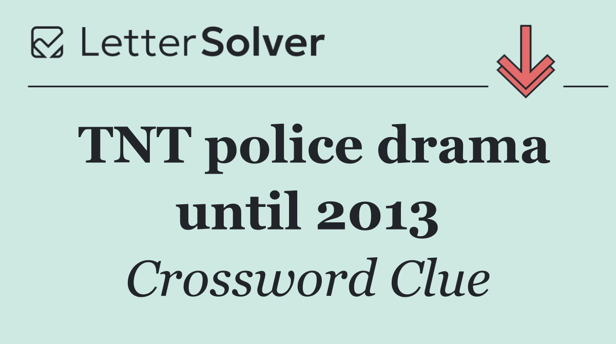 TNT police drama until 2013