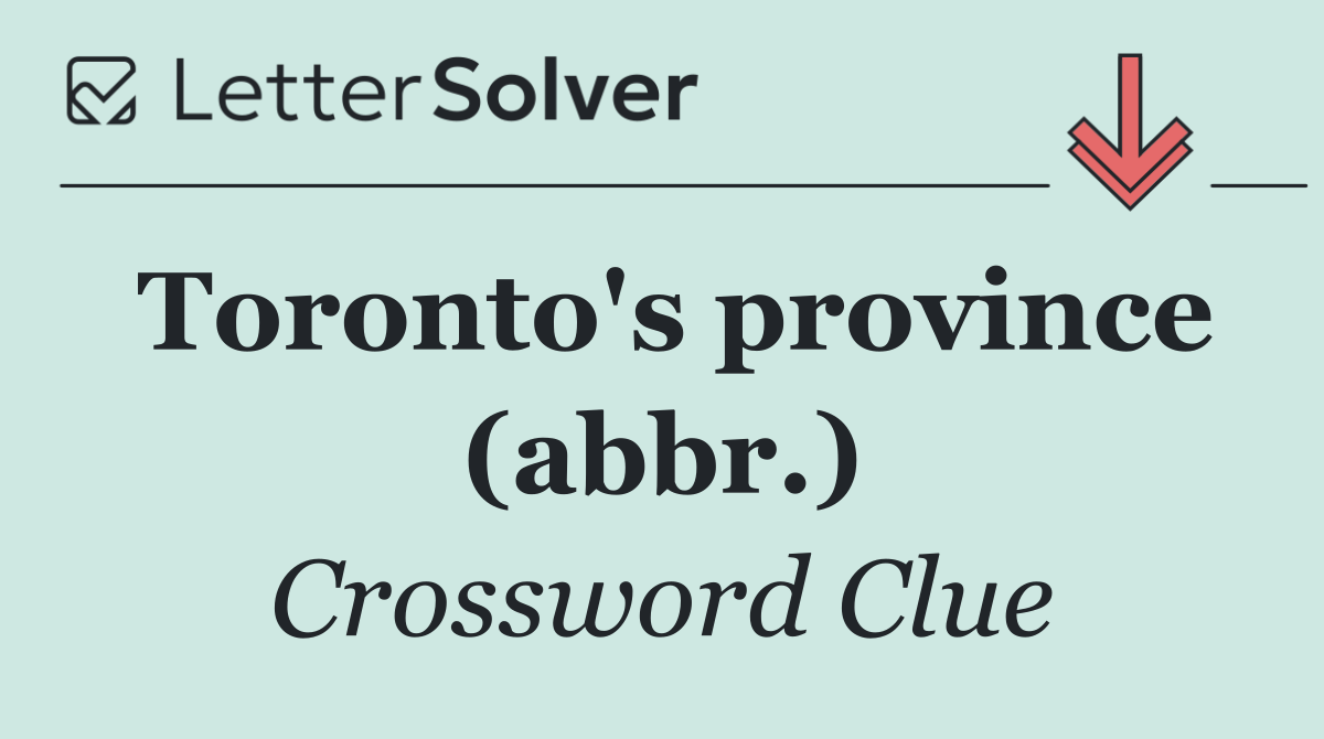 Toronto's province (abbr.)