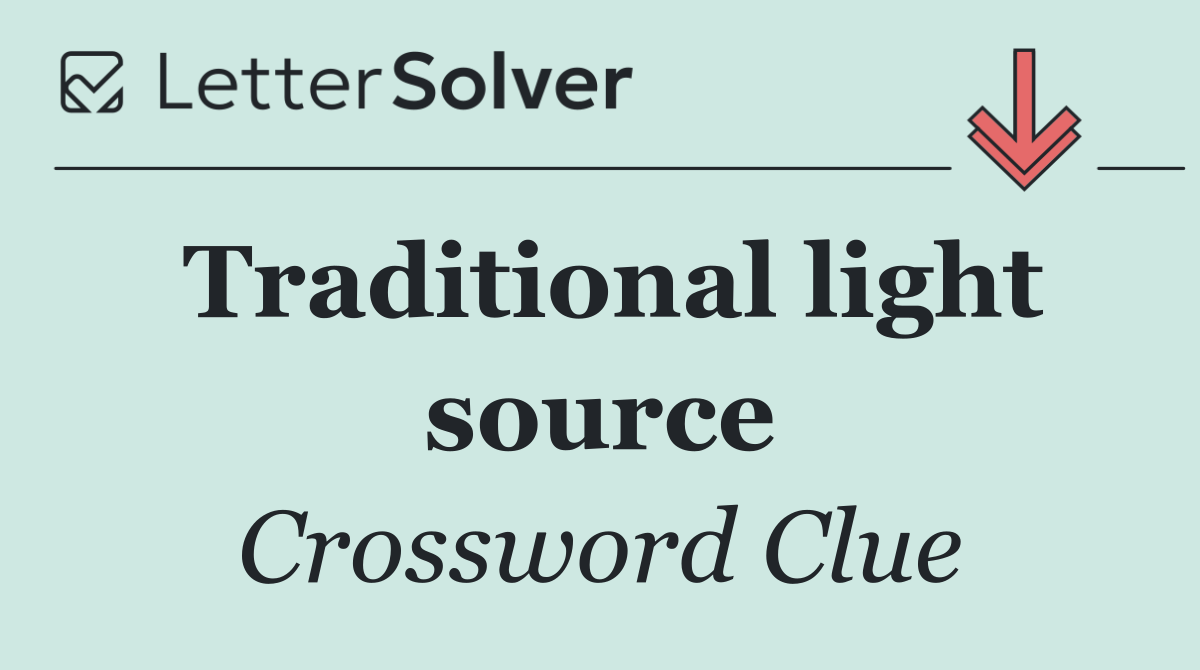 Traditional light source