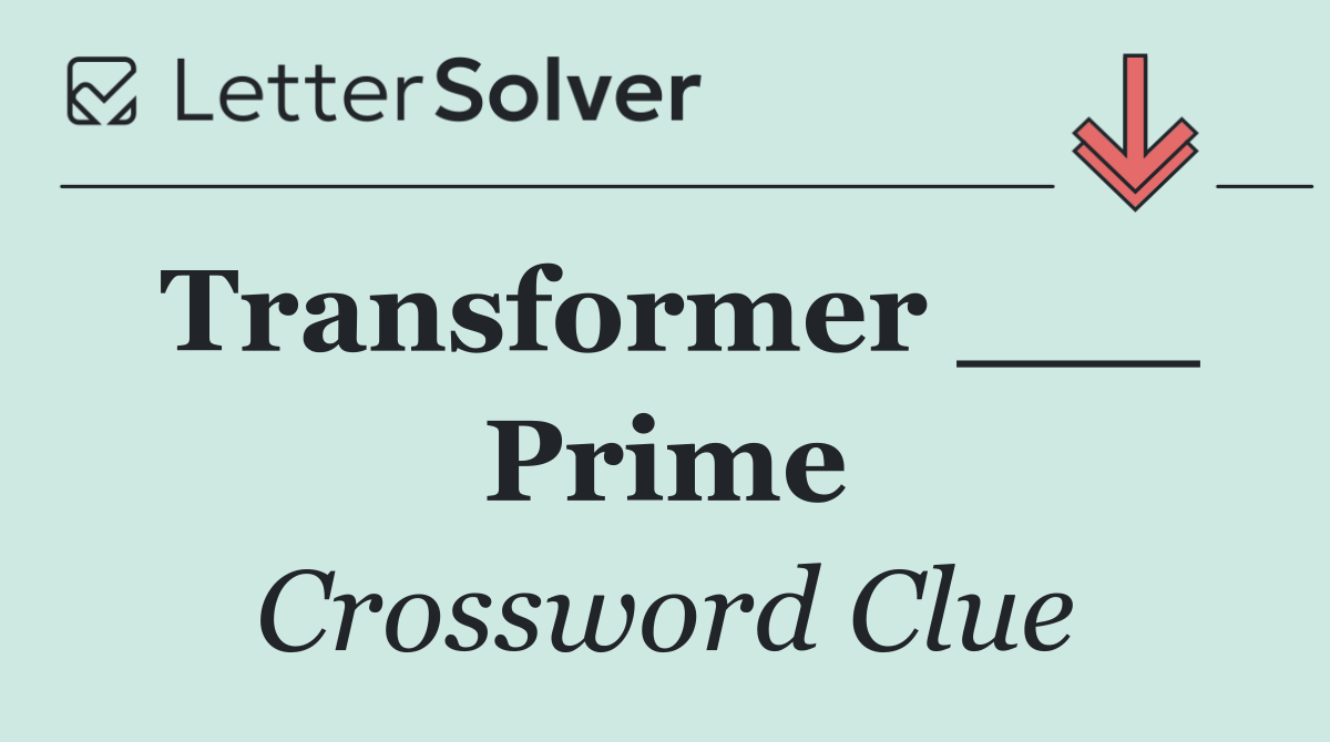 Transformer ___ Prime
