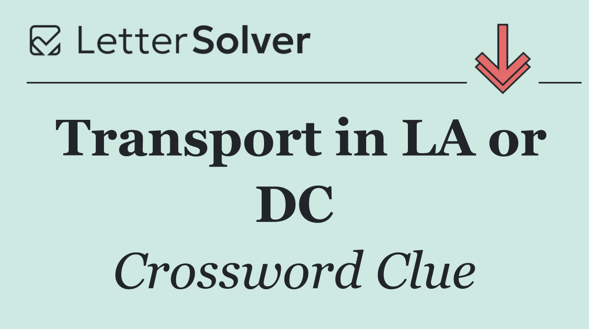 Transport in LA or DC