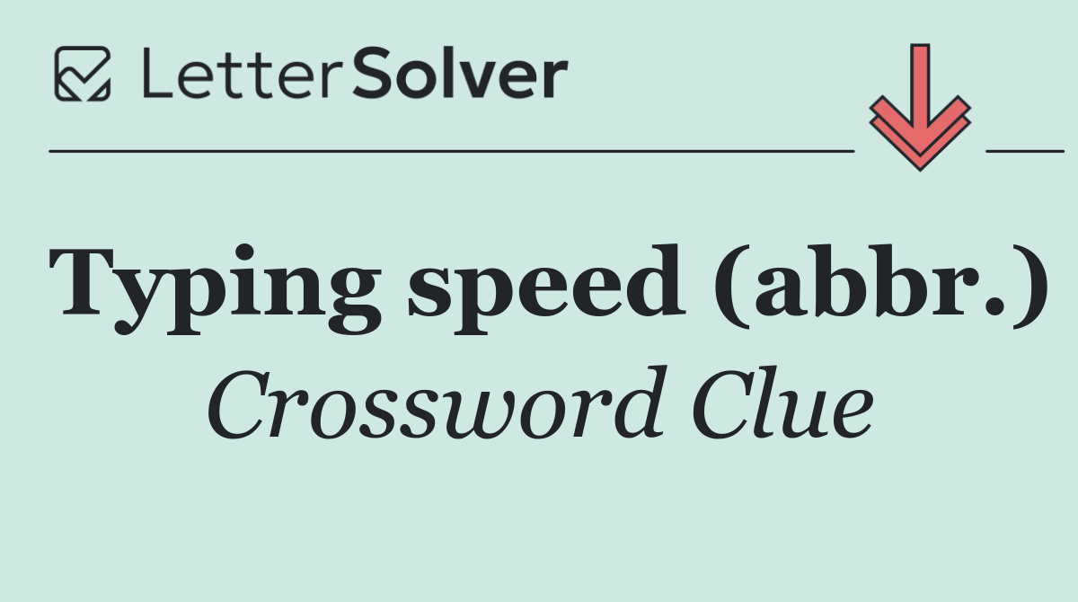 Typing speed (abbr.)