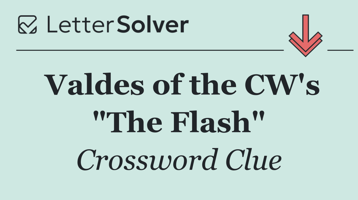 Valdes of the CW's "The Flash"