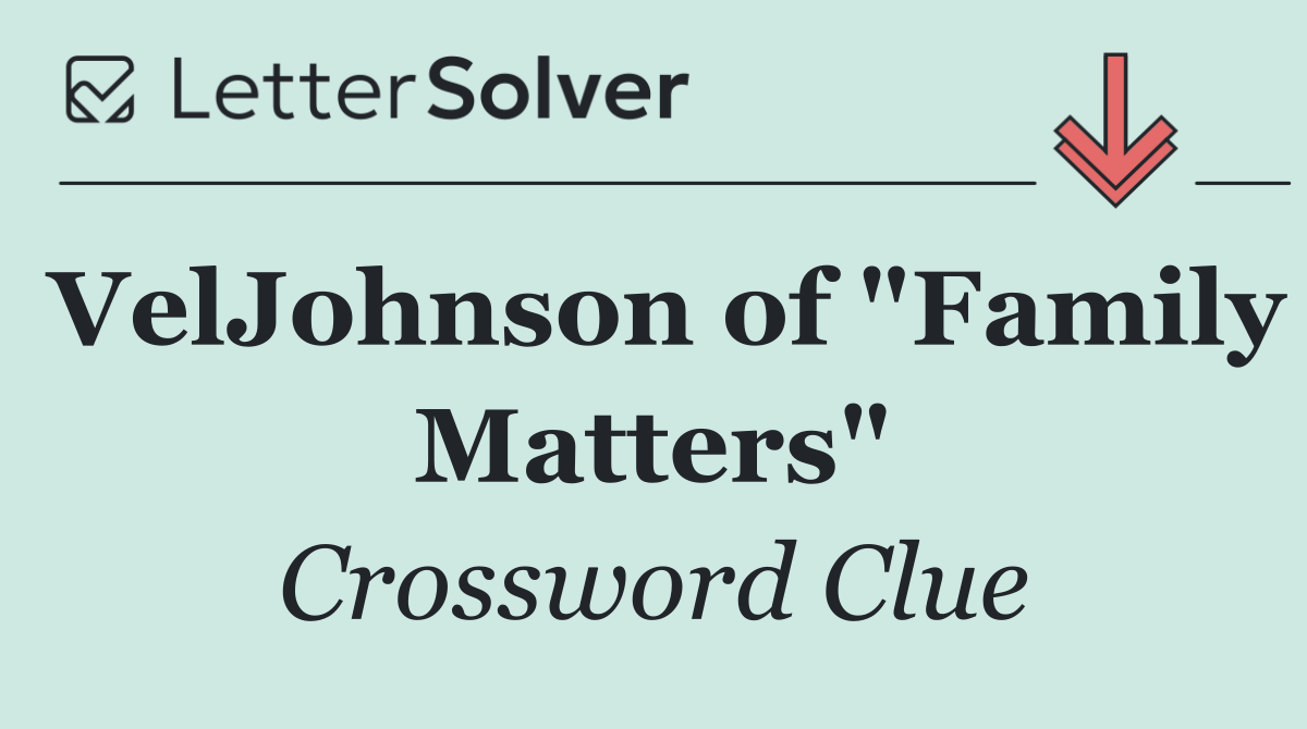 VelJohnson of "Family Matters"