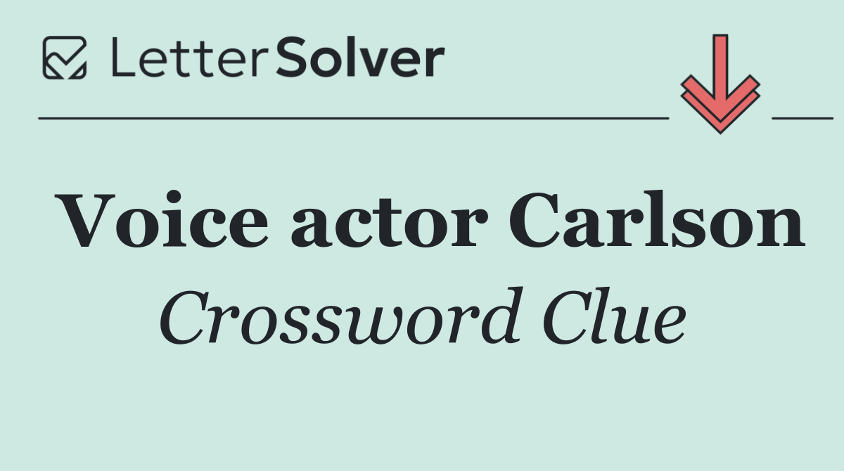Voice actor Carlson