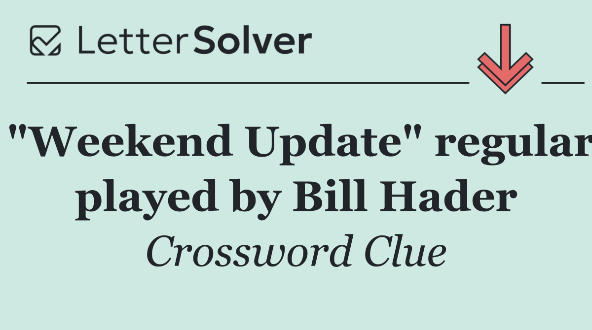 "Weekend Update" regular played by Bill Hader