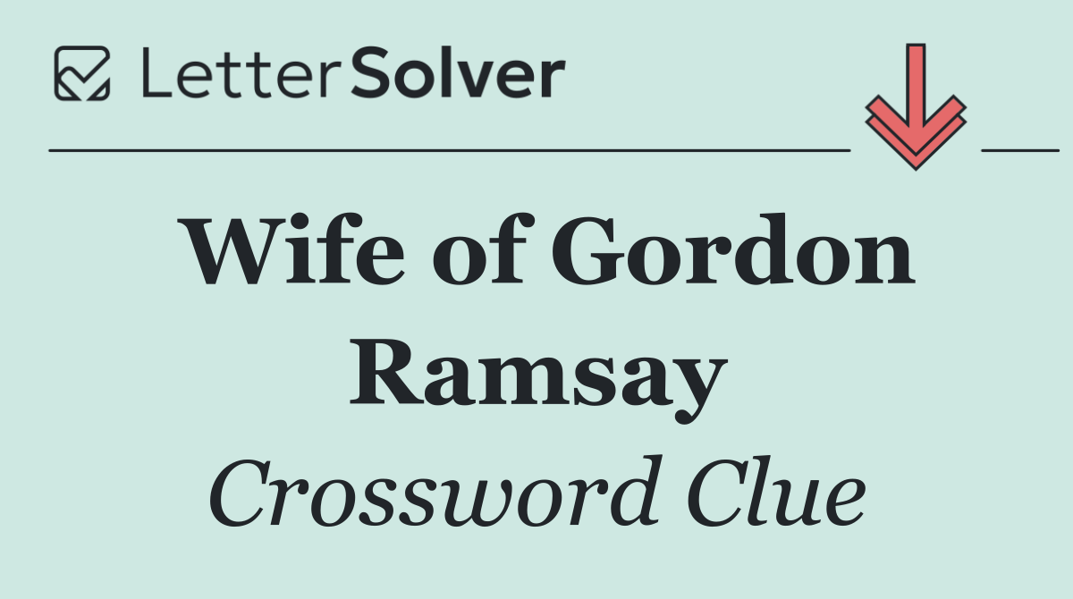 Wife of Gordon Ramsay