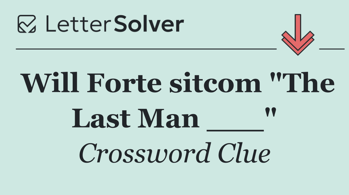 Will Forte sitcom "The Last Man ___"