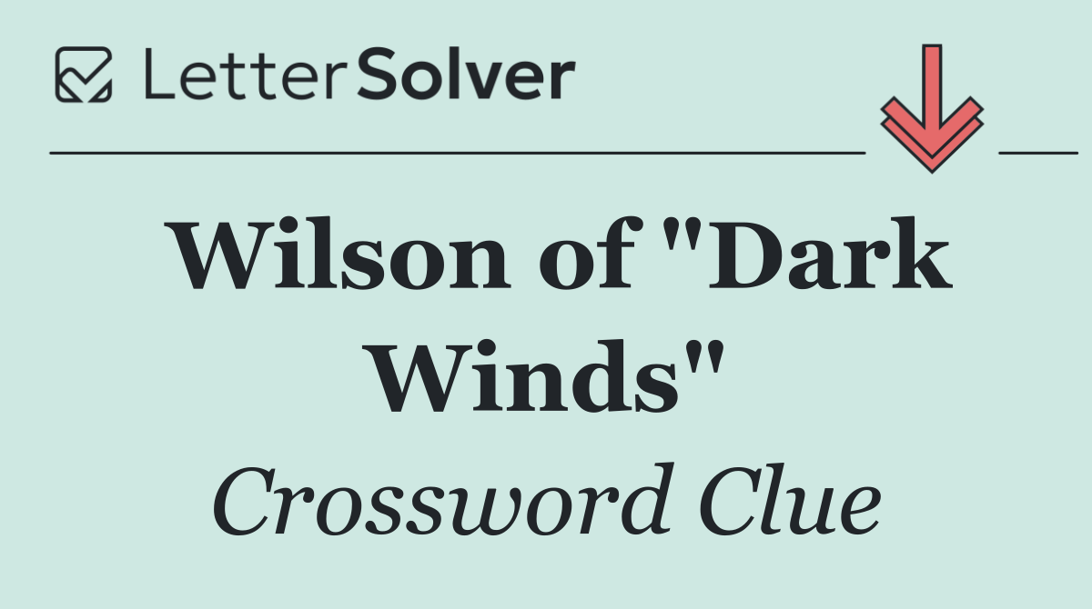 Wilson of "Dark Winds"