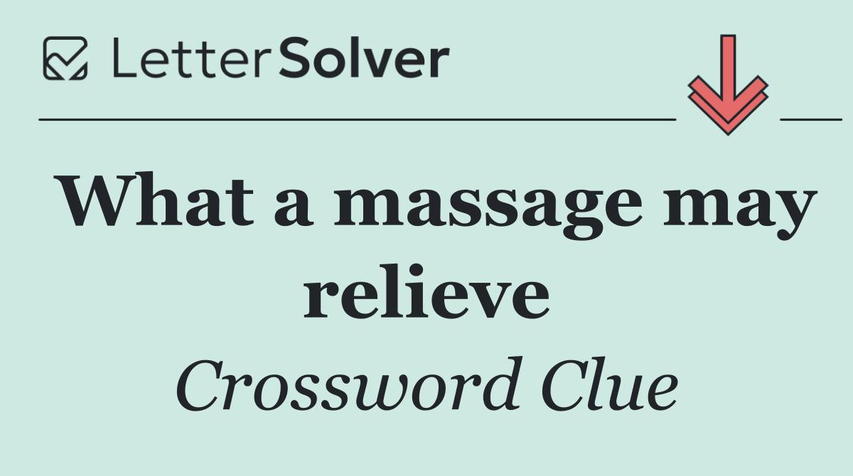 What a massage may relieve
