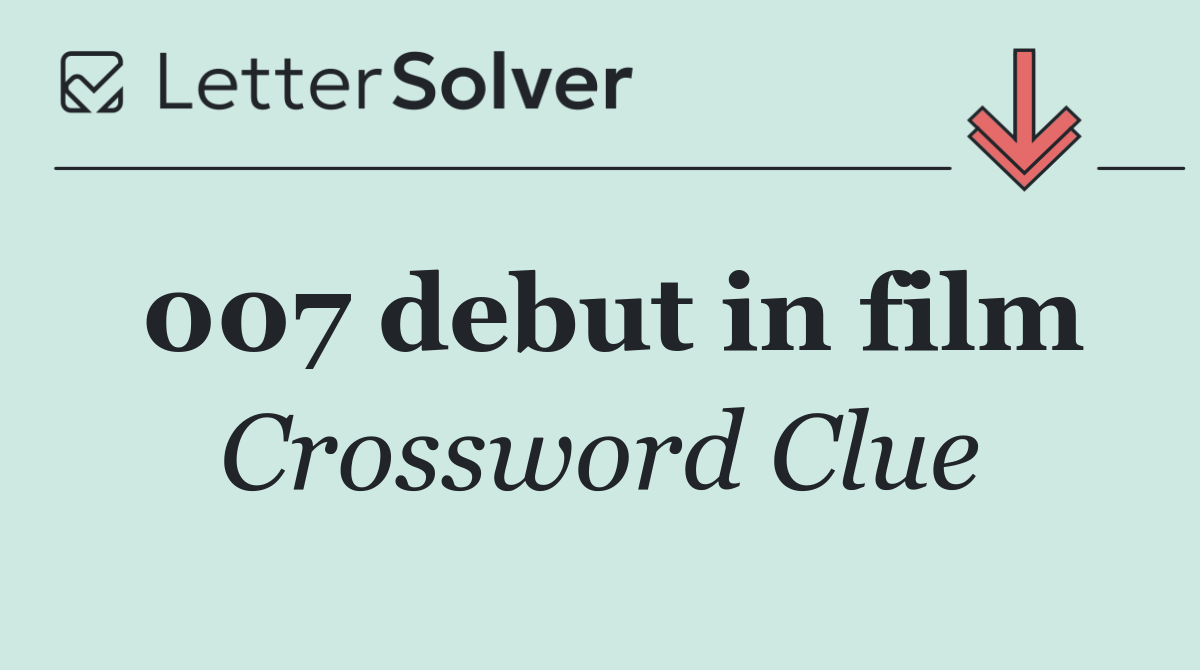 007 debut in film