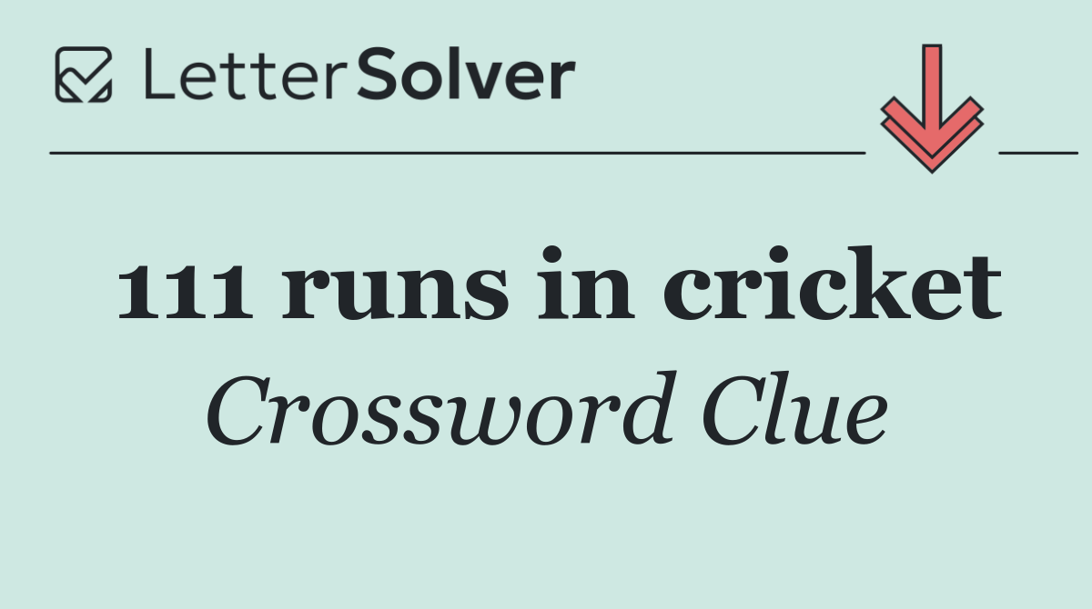 111 runs in cricket