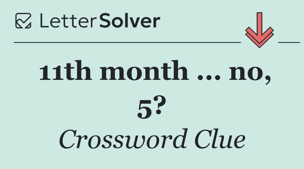11th month ... no, 5?