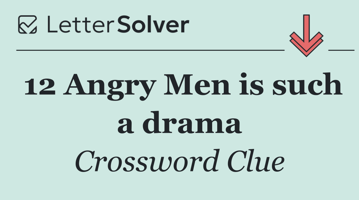 12 Angry Men is such a drama