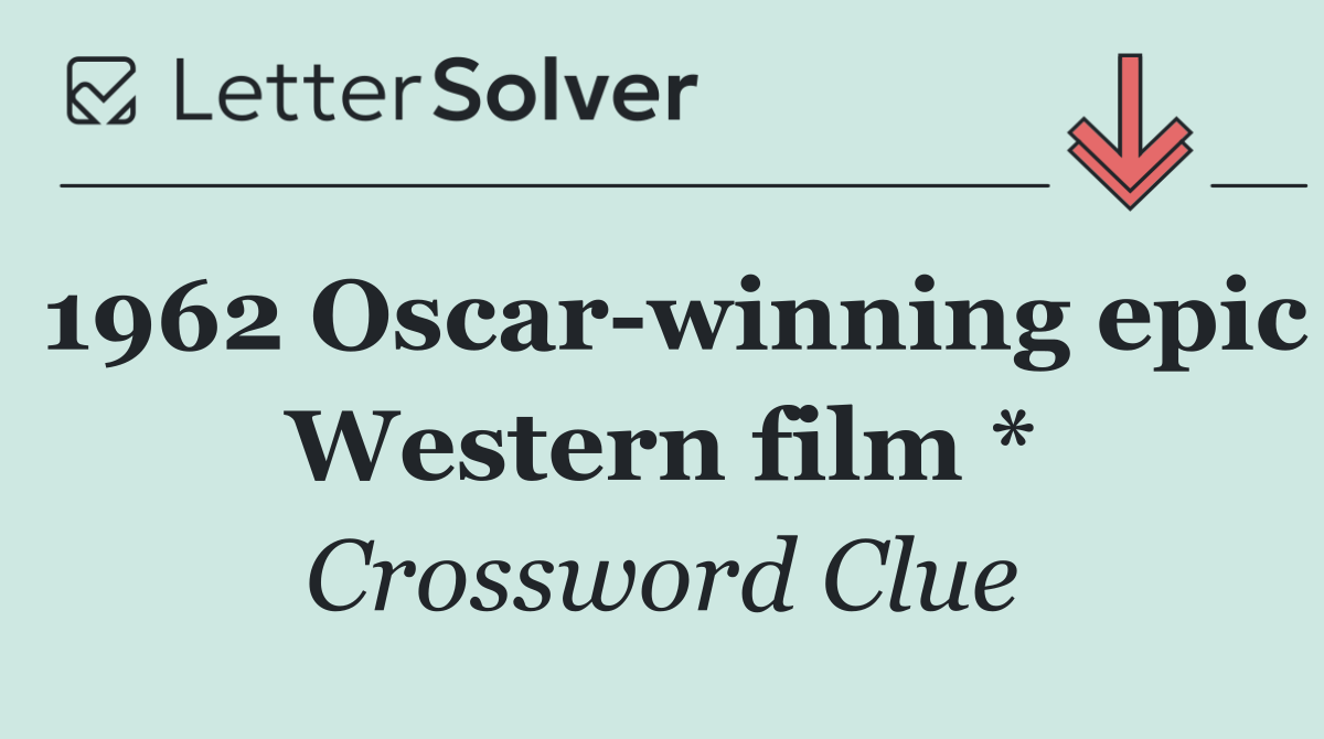 1962 Oscar winning epic Western film *