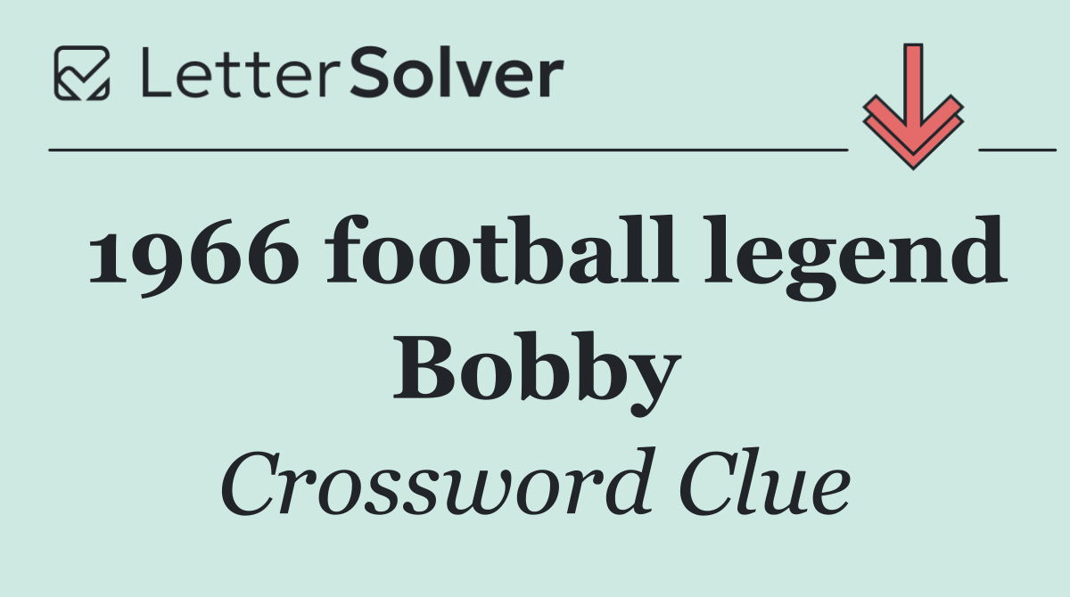 1966 football legend Bobby