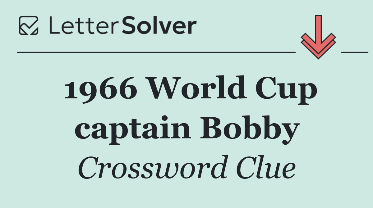 1966 World Cup captain Bobby