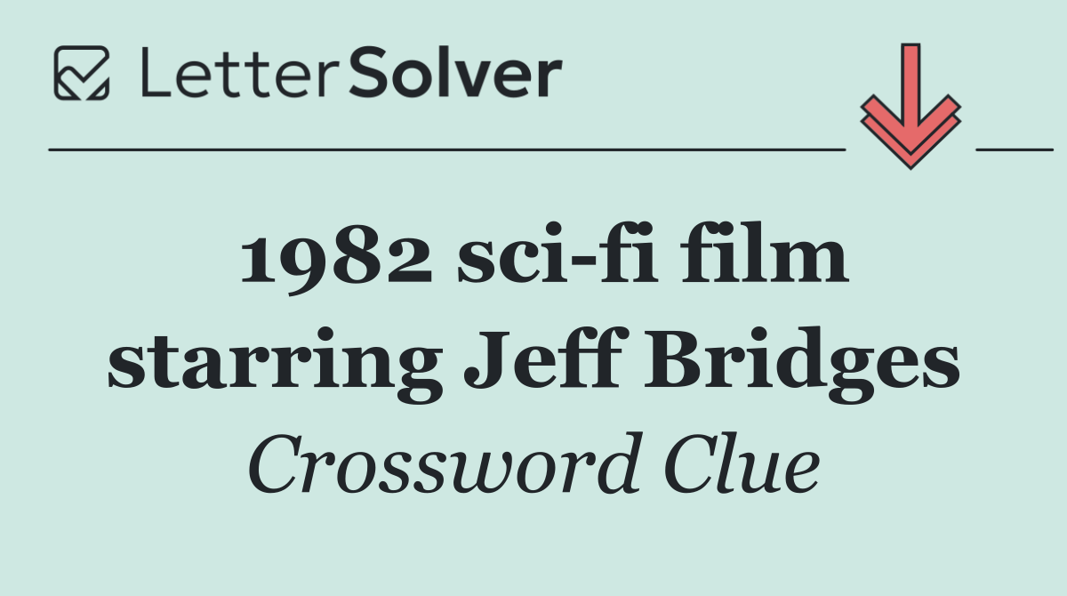 1982 sci fi film starring Jeff Bridges
