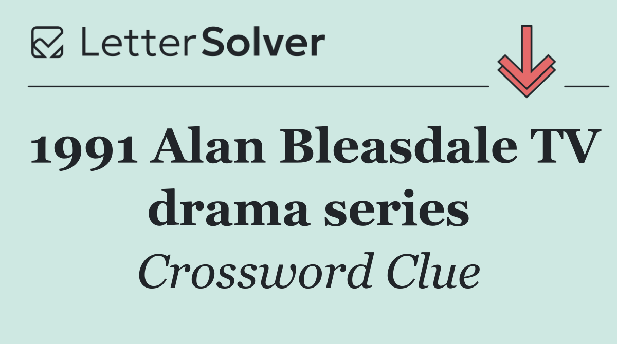 1991 Alan Bleasdale TV drama series