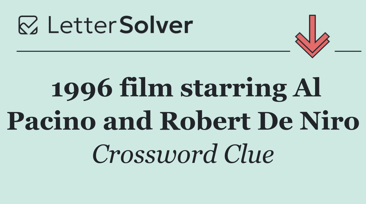1996 film starring Al Pacino and Robert De Niro