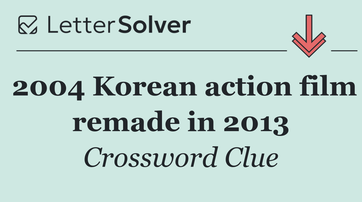 2004 Korean action film remade in 2013