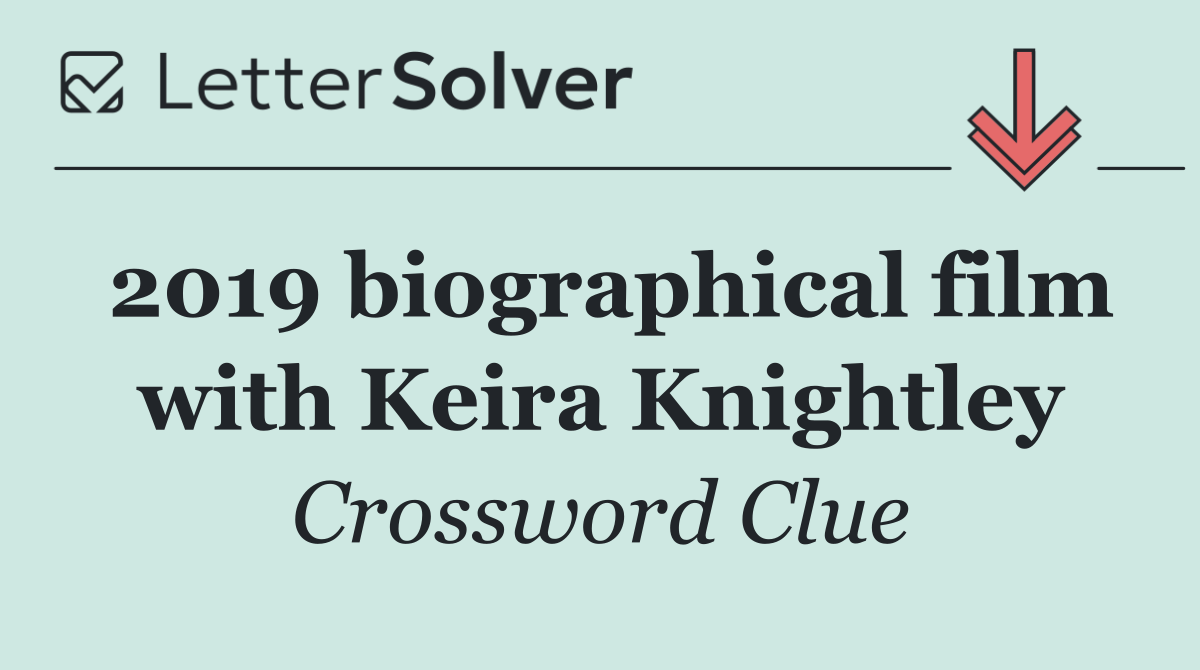 2019 biographical film with Keira Knightley