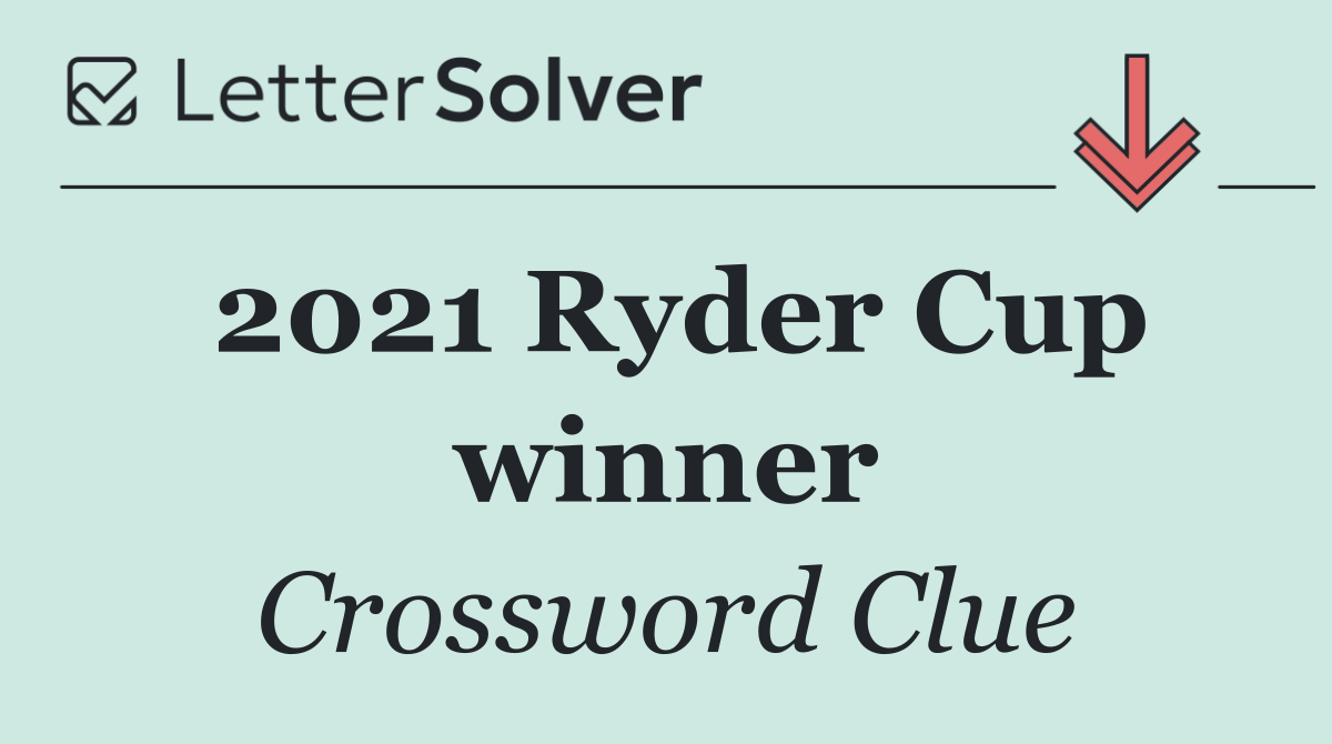 2021 Ryder Cup winner