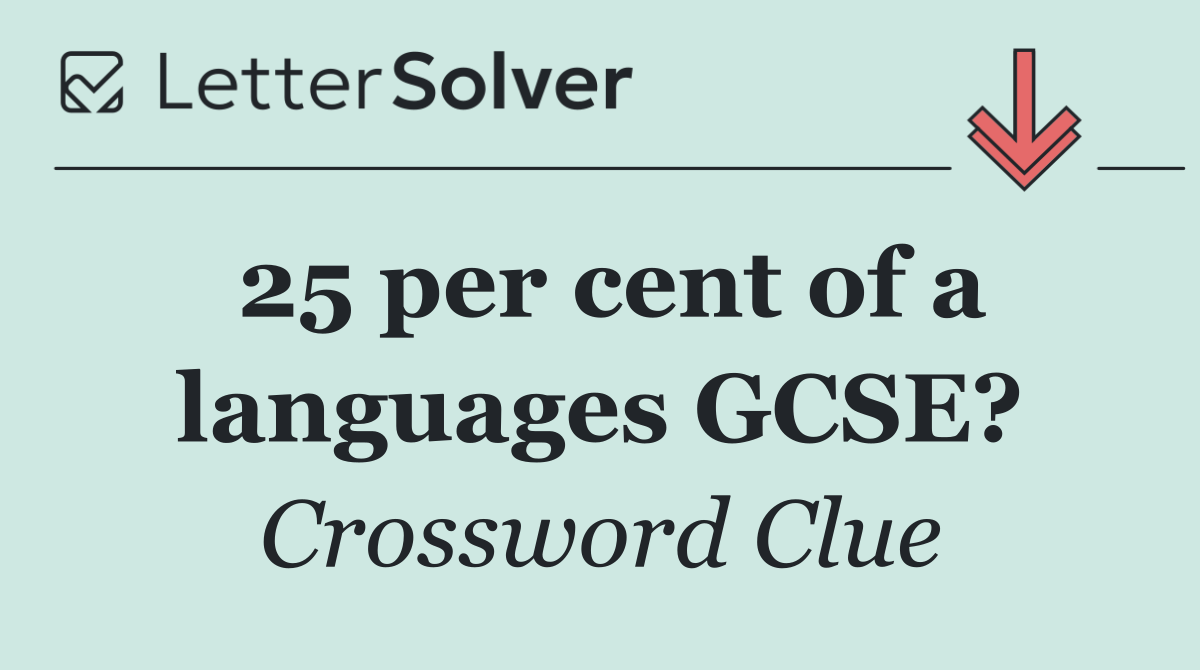 25 per cent of a languages GCSE?