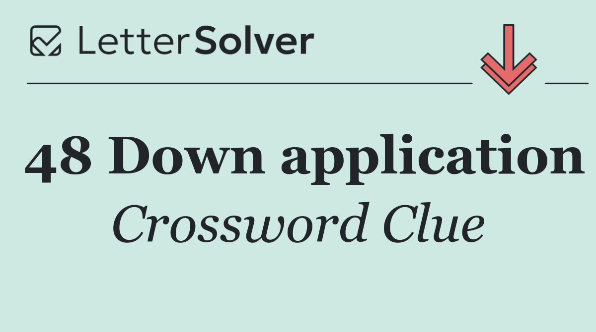 48 Down application