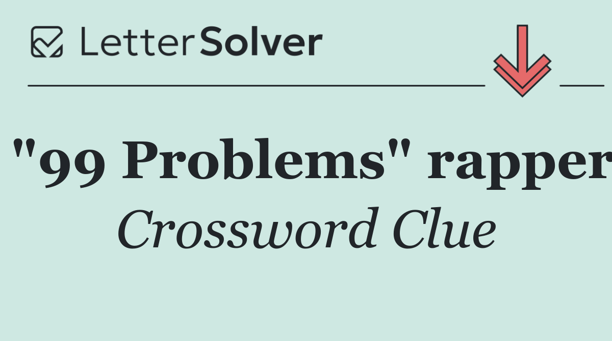 "99 Problems" rapper