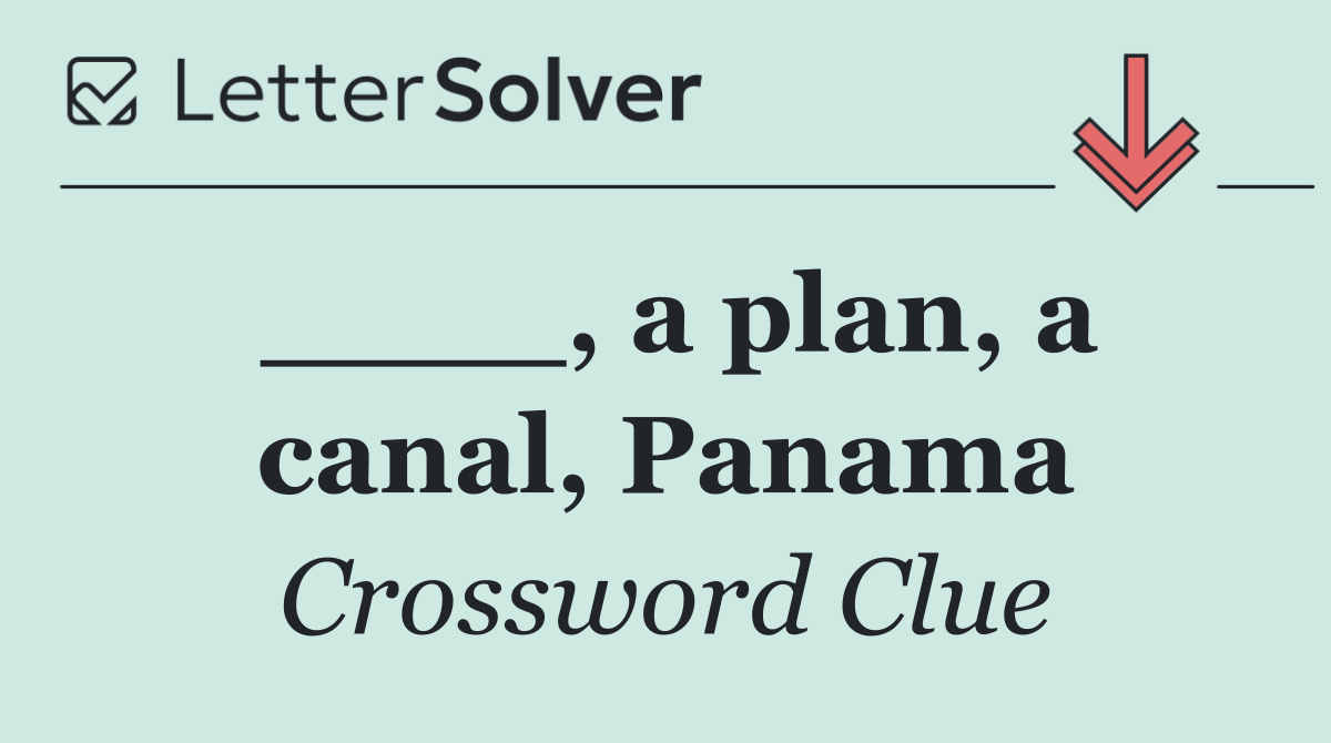 ____, a plan, a canal, Panama